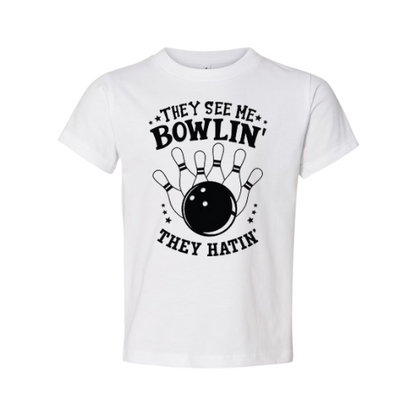 They See Me Bowlin' They Hatin'