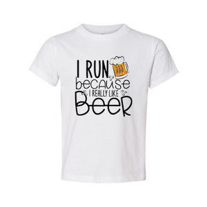 I Run Because I Really Like Beer