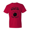 They See Me Bowlin' They Hatin' - Red