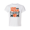 Loud and Proud Mom - White