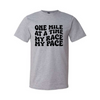 One Mile at a Time My Race My Pace - Grey