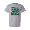 Loud and Proud Soccer Mom - Grey