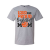 Loud and Proud Mom - Grey