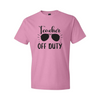 Teacher Off Duty - Charity Pink