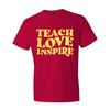 Teach Love Inspire - Red