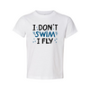 I Don't Swim I Fly - White