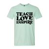 Teach Love Inspire - Ice Teal